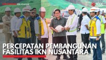 Percepatan Pembangunan Fasilitas IKN Nusantara