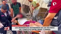 Historias de guerra: los dramáticos testimonios de las víctimas del conflicto entre Israel y Hamás