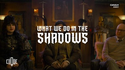 On a cliqué pour vous : What We Do In The Shadows - Clique - CANAL+