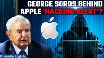 Opposition Raises Concerns Over Apple Alerts; BJP Questions Soros Link| Oneindia