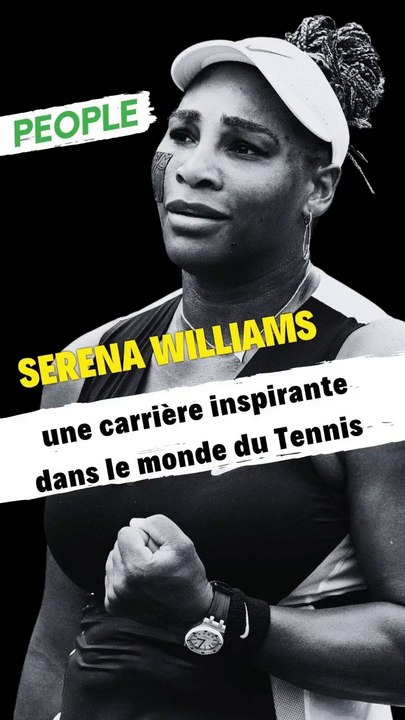 Serena Williams : une carrière inspirante