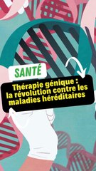 Thérapie génique : la révolution médicale contre les maladies héréditaires