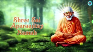 Peaceful Sai Mantra | श्री साईं अपराजिताय नमः | Shree Sai Aparajitaya Namah | Shri Sai Mantra Jaap