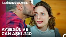 Baştan Sona Ayşegül ve Can Aşkı (Part 40) - İlişki Durumu Karışık