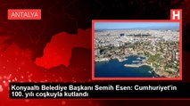 Konyaaltı Belediye Başkanı Semih Esen: Cumhuriyet'in 100. yılı coşkuyla kutlandı