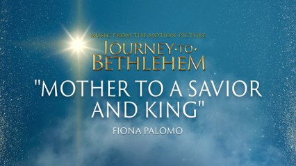 The Cast Of Journey To Bethlehem - Mother To A Savior And King (Audio/From “Journey To Bethlehem”)