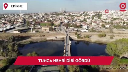 Tunca Nehri dip seviyeyi gördü