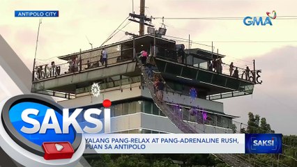 Mga pasyalang pang-relax at pang-adrenaline rush, matatagpuan sa Antipolo | Saksi