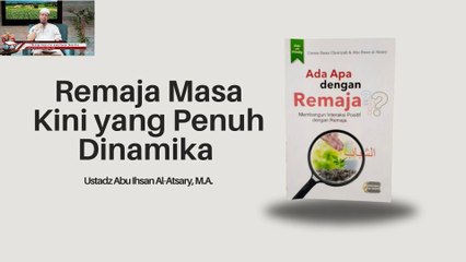 Ustadz Abu Ihsan Al-Atsary: Remaja Masa Kini yang Penuh Dinamika
