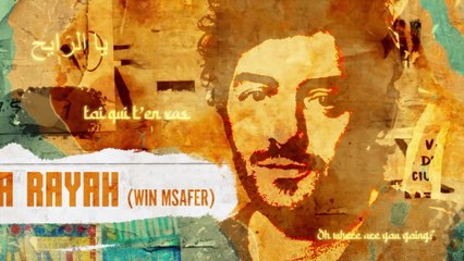 Francis Mercier - Ya Rayah (Win Msafer)