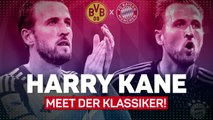 Harry Kane, meet Der Klassiker!