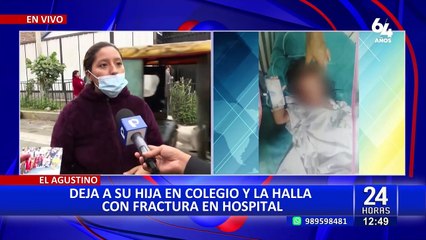 El Agustino: Mujer deja a su hija en el colegio y la encuentra en hospital