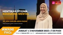 AWANI Pagi: Hentikan stigma kesihatan mental