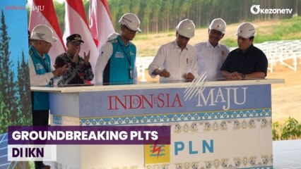 Presiden Jokowi Resmikan Groundbreaking PLTS di IKN, Berkapasitas 50 Megawatt