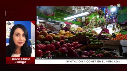 Invitación a comer en el mercado: Dulce María Zuñiga