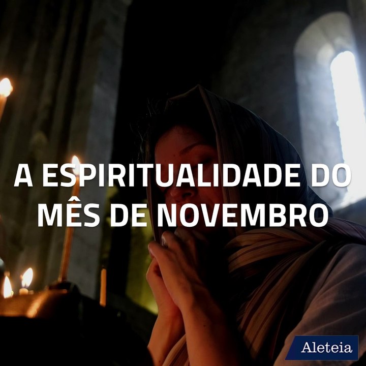 A espiritualidade do mês de novembro