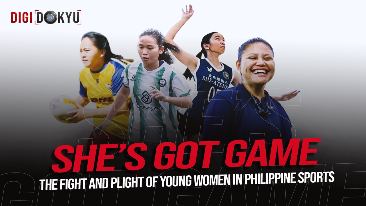 She's Got Game - The Fight and Plight of Young Women in Philippine Sports | DigiDokyu