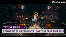 Taylor Swift Resmi Rilis Film Dokumenter Perdanannya lewat Taylor Swift The Eras Tour 2023