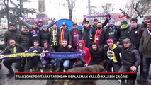 Trabzonspor taraftarından deplasman yasağı kalksın çağrısı