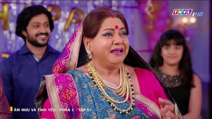 ÂM MƯU VÀ TÌNH YÊU - PHẦN 2 - TẬP 57 - XEM PHAN 2 PHIM AM MUU VA TINH YEU P2 - TAP 58