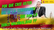 Audio para Hacer Broma Telefonica - La Broma de La Doble Nacionalidad