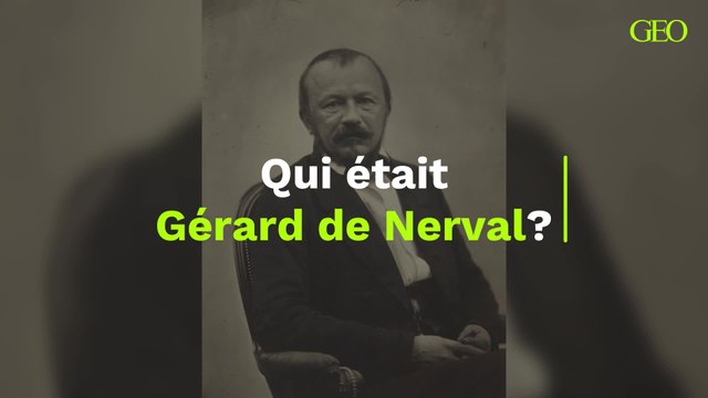 Qui était Gérard de Nerval ?