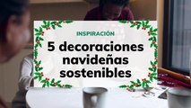 5 decoraciones navideñas sostenibles