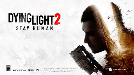 Dying Light 2 Stay Human Official Community Update Trailer