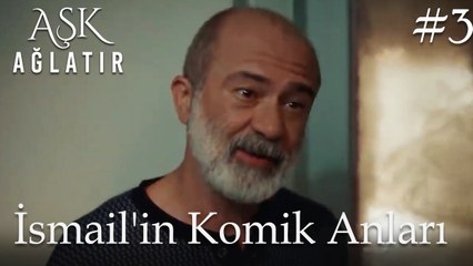 İsmail'in Komik Anları #3