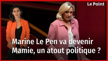 Marine Le Pen devient mamie, un atout politique ?