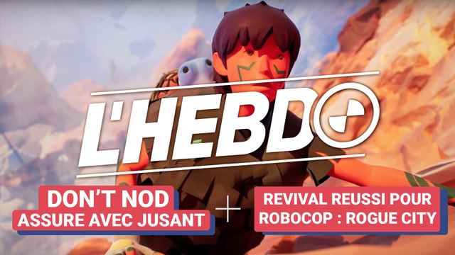 [Emission] Gamekult l'Hebdo #16 : Jusant et RoboCop Rogue City