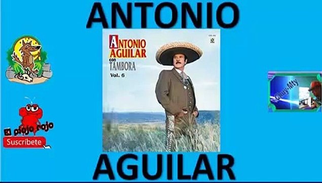 Antonio Aguilar Seleccion de exitos disfruta de su musica