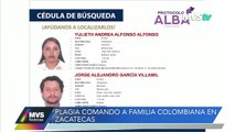 PLAGIA COMANDO A FAMILIA COLOMBIANA EN ZACATECAS