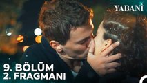 Yabani 9. Bölüm 2. Fragmanı | 