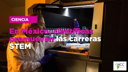 En México, científicas promueven las carreras STEM