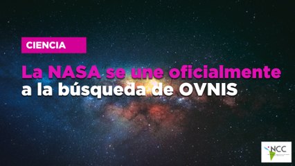 La NASA se une oficialmente a la búsqueda de OVNIS