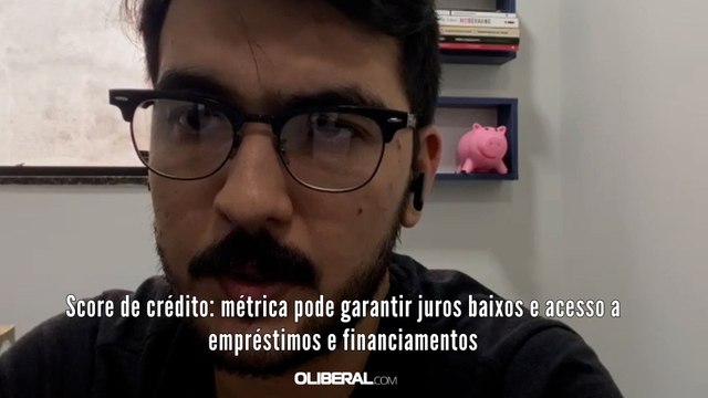 Score de crédito: métrica pode garantir juros baixos e acesso a empréstimos e financiamentos