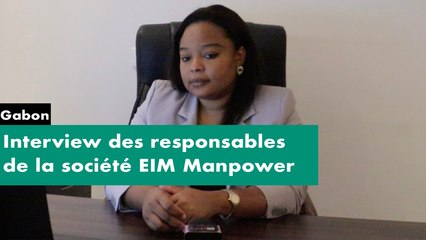 [#Exclusif] Gabon - Interview des responsables de la société EIM Manpower