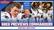 Bedard PREVIEWS Patriots vs Commanders + Reveals His Game Pick