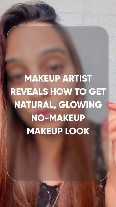 Makeup artist reveals how to get natural, glowing, no-makeup makeup look