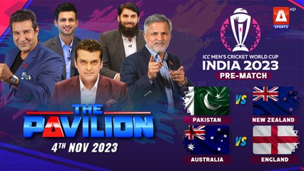 The Pavilion | PAKISTAN vs NEW ZEALAND (Pre-Match) Expert Analysis | 4 November 2023 | A Sports