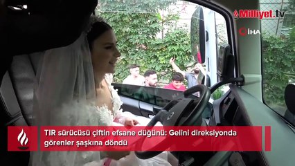 TIR'ın direksiyonunda gelini gören şaşkına döndü: Bu benim en büyük hayalimdi