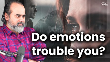 Do emotions trouble you || Acharya Prashant (2022)