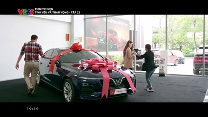 Tình yêu và tham vọng Tập 23