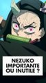 Nezuko est inutile ou indispensable à Demon Slayer ?