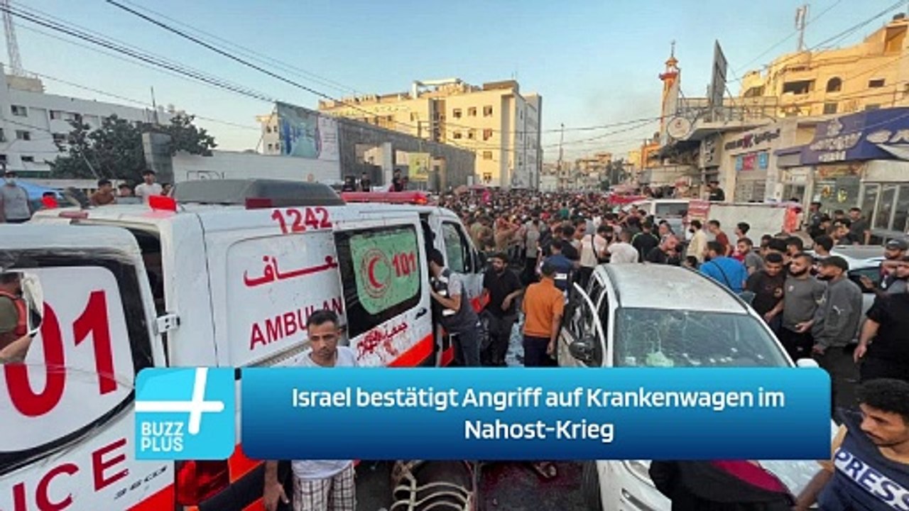 Israel bestätigt Angriff auf Krankenwagen im Nahost-Krieg