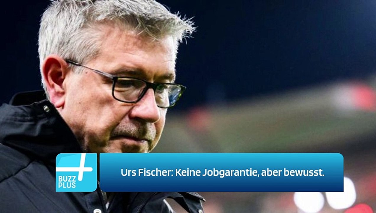 Urs Fischer: Keine Jobgarantie, aber bewusst.