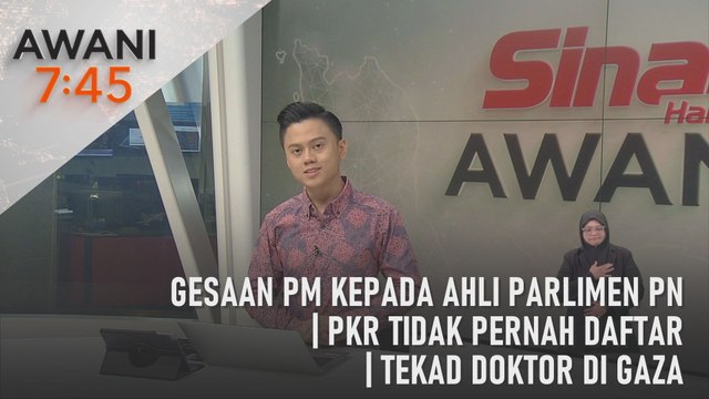 AWANI 7:45 [4/11/2023] – Gesaan PM kepada Ahli Parlimen PN | PKR tidak pernah daftar | Tekad doktor di Gaza
