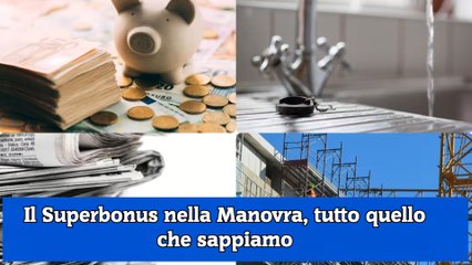 Download Video: Il Superbonus nella Manovra, tutto quello che sappiamo