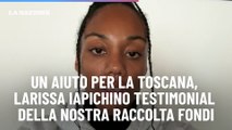 Un aiuto per la Toscana, Larissa Iapichino testimonial della nostra raccolta fondi
